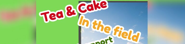 Support the village to save the field – Cuppa & Cake July event